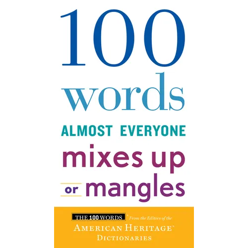 100 Words Almost Everyone Mixes Up or Mangles