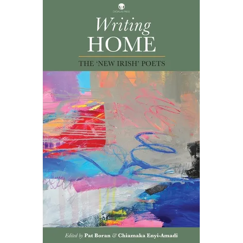 Writing Home: The 'New Irish' Poets