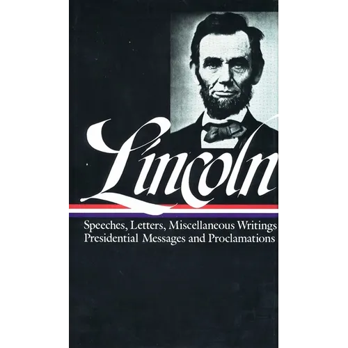 Abraham Lincoln: Speeches and Writings Vol. 2 1859-1865 (Loa #46)