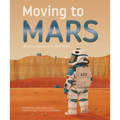 Moving to Mars: Building a Colony on the Red Planet