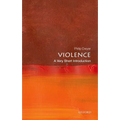Violence: A Very Short Introduction