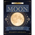 Llewellyn's Complete Book of the Moon: Lunar Wisdom for Magic, Healing & Inspiration