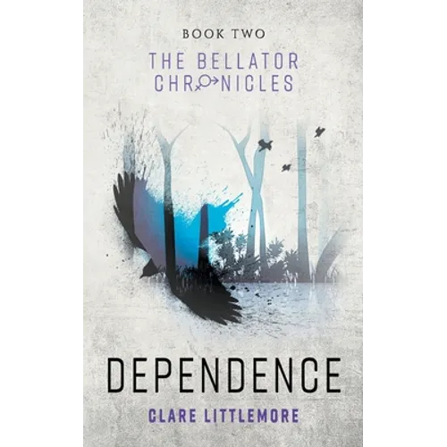 Dependence: A Young Adult Dystopian Romance