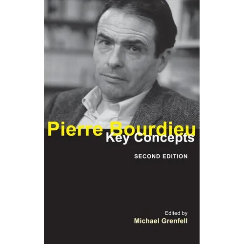 Pierre Bourdieu: Key Concepts