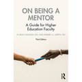 On Being a Mentor: A Guide for Higher Education Faculty