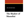 The Shadow of Mussolini