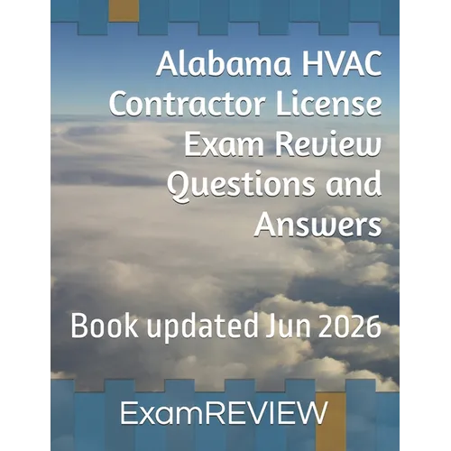 Alabama HVAC Contractor License Exam Review Questions and Answers