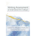 Writing Assessment at Small Liberal Arts Colleges