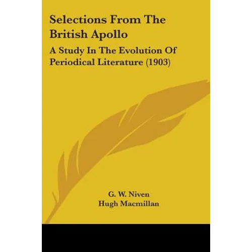 Selections From The British Apollo: A Study In The Evolution Of Periodical Literature (1903)