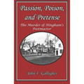 Passion, Poison, and Pretense: The Murder of Hingham's Postmaster