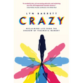 Crazy: Reclaiming Life from the Shadow of Traumatic Memory