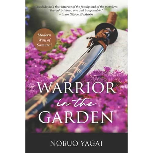 Warrior in the Garden: Modern Way of Samurai