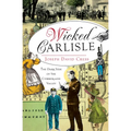 Wicked Carlisle: The Dark Side of the Cumberland Valley