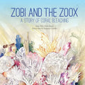 Zobi and the Zoox: A Story of Coral Bleaching