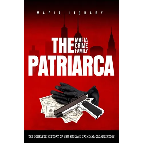 The Patriarca Mafia Crime Family