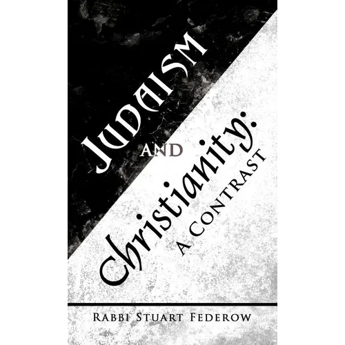 Judaism and Christianity: A Contrast