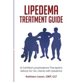 Lipedema Treatment Guide: A Certified Lymphedema Therapist's advice for her clients with lipedema