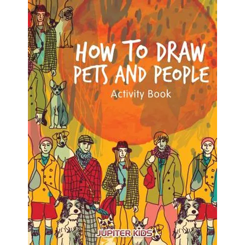 How to Draw Pets and People Activity Book