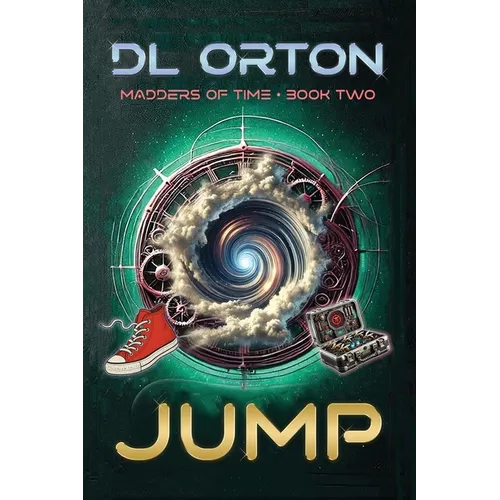 Jump: Madders of Time Book Two