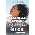 Seashells, Spice, and Everything Nice (These First Letters, Book Two)