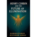 Henry Corbin and the Future of Illumination