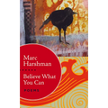 Believe What You Can: Poems