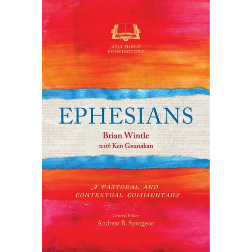 Ephesians: A Pastoral and Contextual Commentary