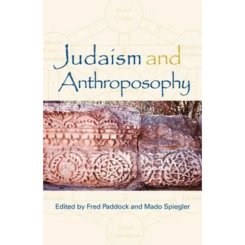 Judaism and Anthroposophy: Interfaces: Anthroposophy and the World