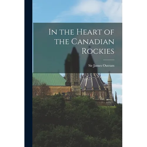 In the Heart of the Canadian Rockies