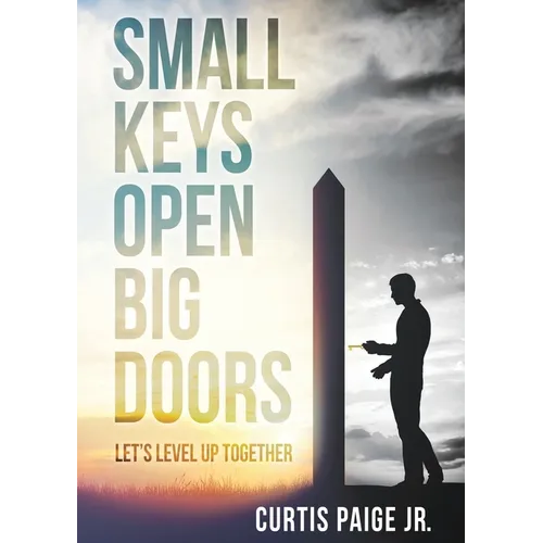 Small Keys Open Big Doors: Let's level up together