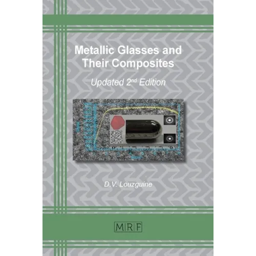 Metallic Glasses and Their Composites: 2nd updated and extended edition