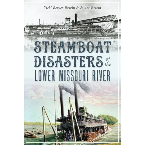 Steamboat Disasters of the Lower Missouri River