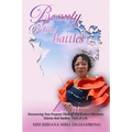 Beauty Behind Battles: Discovering Your Purpose Through the Darkest Moments, Storms and Hardest Trials of Life