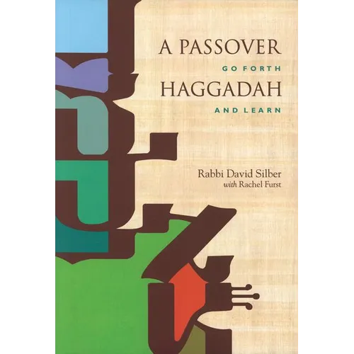 A Passover Haggadah: Go Forth and Learn