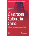 Classroom Culture in China: Collective Individualism Learning Model