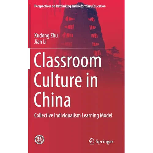 Classroom Culture in China: Collective Individualism Learning Model