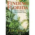 Finding Florida: The True History of the Sunshine State