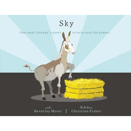Sky: One Small Donkey's Quest To Help Save The Planet