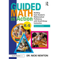 Guided Math in Action: Building Each Student's Mathematical Proficiency with Small-Group Instruction