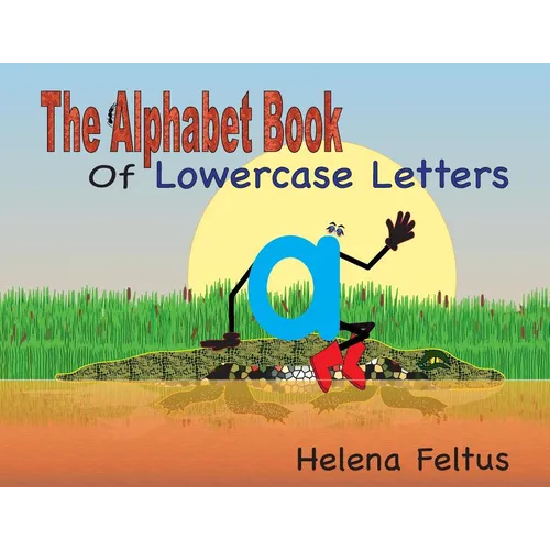 The Alphabet Book of Lowercase Letters