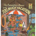 The Berenstain Bears and Too Much Vacation