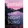 Waiting for the Night Song