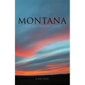 Montana: An Uncommon Land