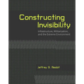 Constructing Invisibility: Infrastructure, Militarization, and the Extreme Environment