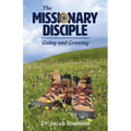 The Missionary Disciple: Going and Growing