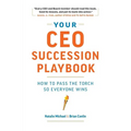 Your CEO Succession Playbook: How to Pass the Torch So Everyone Wins