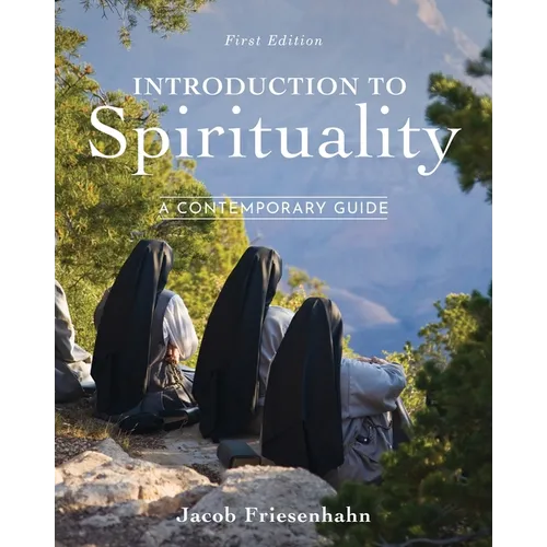 Introduction to Spirituality: A Contemporary Guide