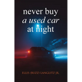 Never Buy a Used Car at Night