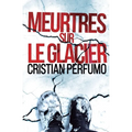 Meurtres sur le glacier