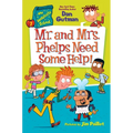 My Weirdtastic School #7: Mr. and Mrs. Phelps Need Some Help!